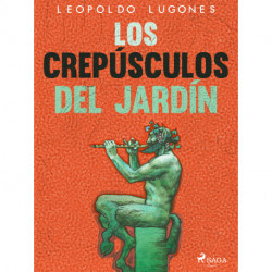 Los crepúsculos del jardín