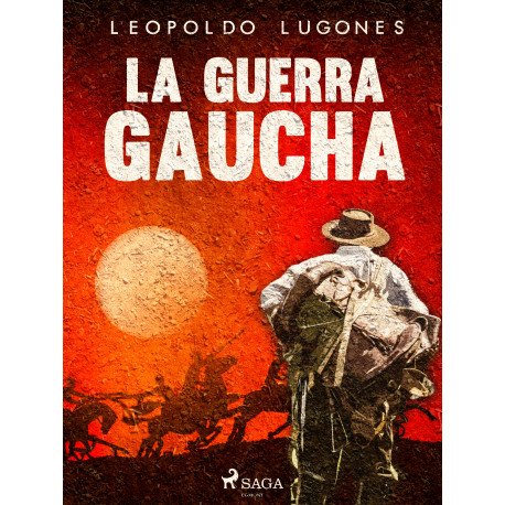 La guerra gaucha