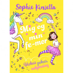 Mig og min fe-mor (3) Hokus pokus, enhjørning