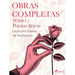 Obras completas. Tomo 1. Poesías líricas