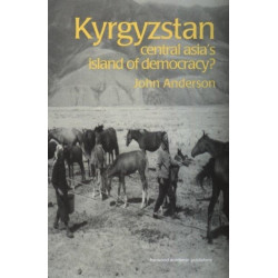 Kyrgyzstan: Central Asia's Island of Democracy?