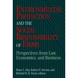 Environmental Protection and the Social Responsibility of Firms: Perspectives from Law, Economics, and Business