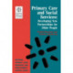 Primary Care and Social Services: Developing New Partnerships for Older People (National Primary Care Research & Development Centre)