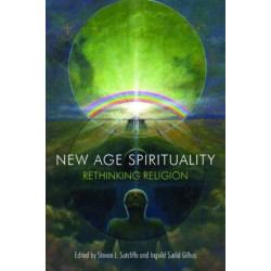 New Age Spirituality: Rethinking Religion
