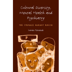 Cultural Diversity, Mental Health and Psychiatry: The Struggle Against Racism