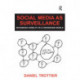 Social Media as Surveillance: Rethinking Visibility in a Converging World