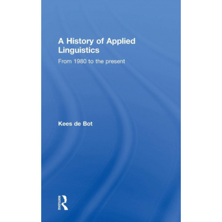 A History of Applied Linguistics: From 1980 to the present