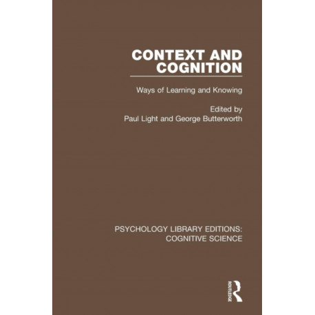 Context and Cognition: Ways of Learning and Knowing