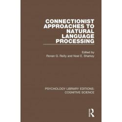 Connectionist Approaches to Natural Language Processing