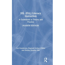 ESL (ELL) Literacy Instruction: A Guidebook to Theory and Practice