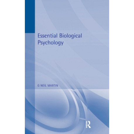 Essential Biological Psychology