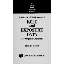 Handbook of Environmental Fate and Exposure Data For Organic Chemicals, Volume II