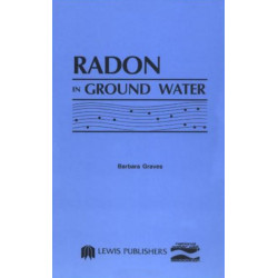 Radon in Ground Water: Hydrogeologic Impact and Application to Indoor Airborne Contamination