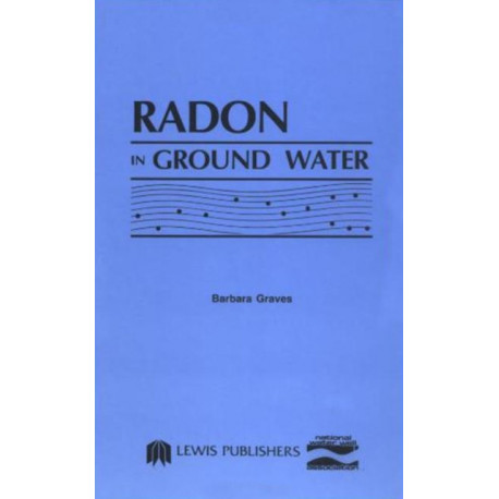 Radon in Ground Water: Hydrogeologic Impact and Application to Indoor Airborne Contamination