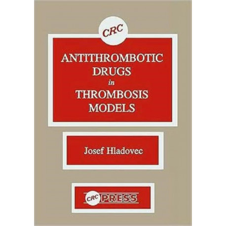 Antithrombotic Drugs in Thrombosis Models