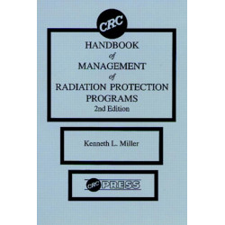 CRC Handbook of Management of Radiation Protection Programs, Second Edition