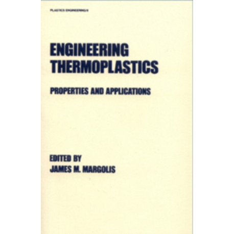 Engineering Thermoplastics: Properties and Applications