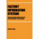 Factory Information Systems: Design and Implementation for Cim Management and Control