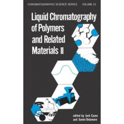 Liquid Chromatography of Polymers and Related Materials, II