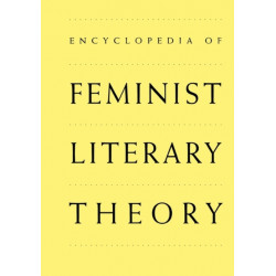 Encyclopedia of Feminist Literary Theory