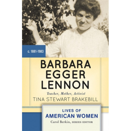 Barbara Egger Lennon: Teacher, Mother, Activist