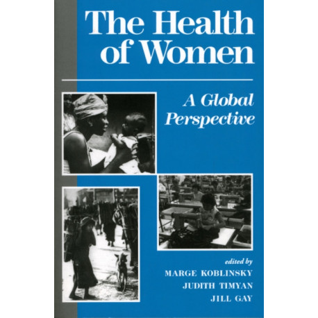 The Health Of Women: A Global Perspective