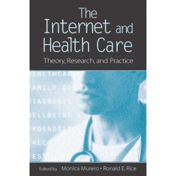 The Internet and Health Care: Theory, Research, and Practice