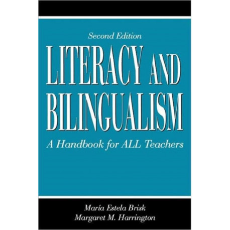 Literacy and Bilingualism: A Handbook for ALL Teachers