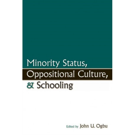 Minority Status, Oppositional Culture, & Schooling