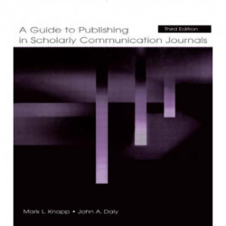A Guide to Publishing in Scholarly Communication Journals