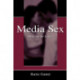 Media Sex: What Are the Issues?