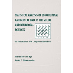 Statistical Analysis of Longitudinal Categorical Data in the Social and Behavioral Sciences: An introduction With Computer Illustrations