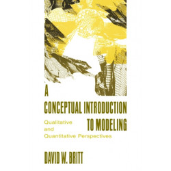 A Conceptual Introduction To Modeling: Qualitative and Quantitative Perspectives