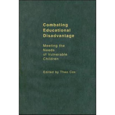 Combating Educational Disadvantage: Meeting the Needs of Vulnerable Children