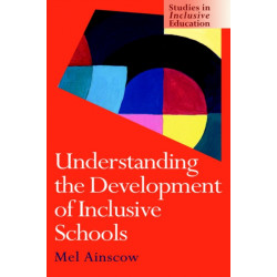 Understanding the Development of Inclusive Schools