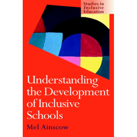 Understanding the Development of Inclusive Schools