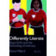 Differently Literate: Boys, Girls and the Schooling of Literacy