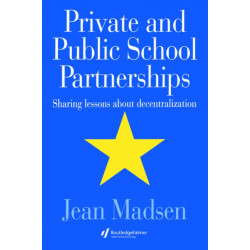 Private And Public School Partnerships: Sharing Lessons About Decentralization