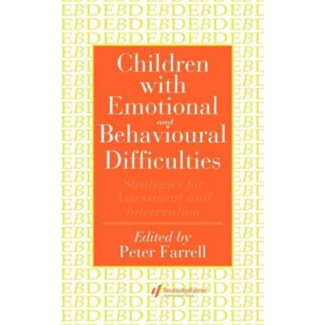 Children With Emotional And Behavioural Difficulties: Strategies For Assessment And Intervention