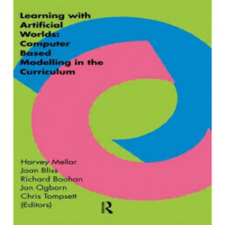 Learning Within Artificial Worlds: Computer Based Modelling In The Curriculum
