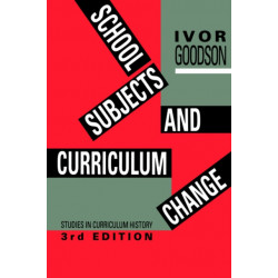 School Subjects and Curriculum Change: Studies in Curriculum History