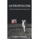 Astropolitik: Classical Geopolitics in the Space Age