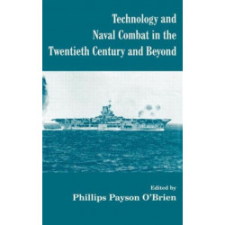 Technology and Naval Combat in the Twentieth Century and Beyond