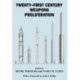 Twenty-First Century Weapons Proliferation: Are We Ready?