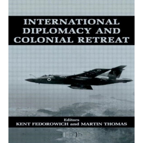 International Diplomacy and Colonial Retreat