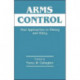 Arms Control: New Approaches to Theory and Policy