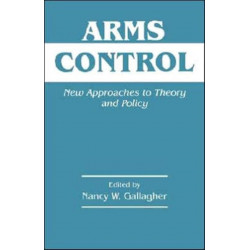 Arms Control: New Approaches to Theory and Policy