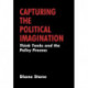 Capturing the Political Imagination: Think Tanks and the Policy Process