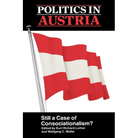 Politics in Austria: Still a Case of Consociationalism