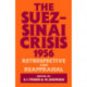 The Suez-Sinai Crisis: A Retrospective and Reappraisal